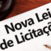 Nova lei de licitações pretende regular, agilizar e trazer mais segurança jurídica às compras governamentais
