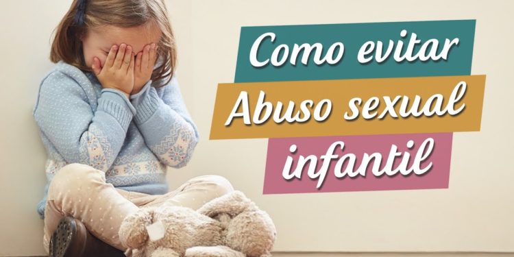 Abuso sexual infantil: como identificar, prevenir e combater