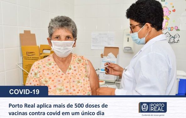 Porto Real aplica mais de 500 doses da vacina contra Covid em apenas um dia