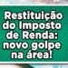 Aprenda a evitar o golpe da restituição de Imposto de Renda