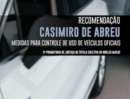 MPRJ recomenda que Câmara de Vereadores de Casimiro de Abreu adote medidas para controlar o uso de veículos oficiais
