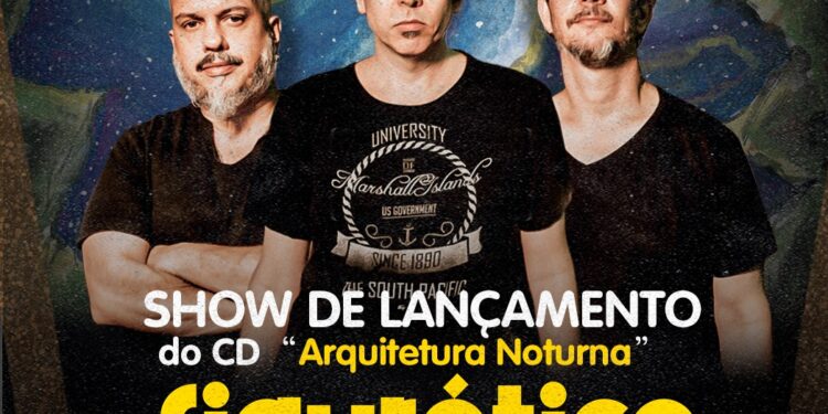 Banda Figurótico faz show do lançamento do CD “Arquitetura Noturna” nesta sexta-feira, dia 03