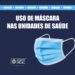 Porto Real mantém obrigatoriedade do uso de máscara em unidades de saúde
