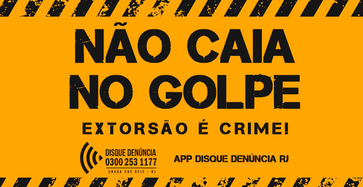 Disque Denúncia Angra faz alerta contra crime de extorsão