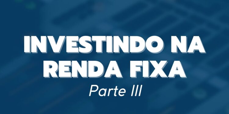 INVESTINDO NA RENDA FIXA – PARTE III – TESOURO DIRETO