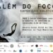Fotoclube Paraty realiza abertura da exposição Além do Foco nesta quinta-feira