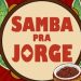 Piraí promove “Samba pra Jorge” em Arrozal neste domingo