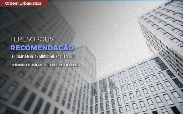 MPRJ recomenda que Teresópolis revogue lei que permite edificações de até 60 metros de altura